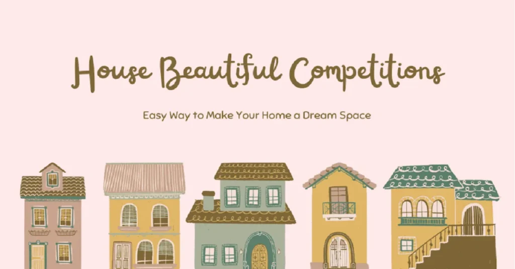 house beautiful competitions